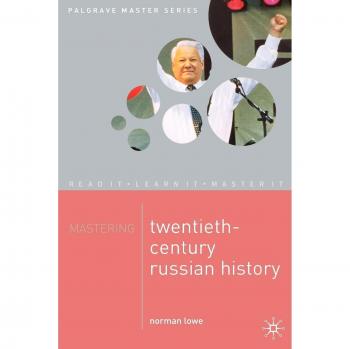 Mastering Twentieth-Century Russian History