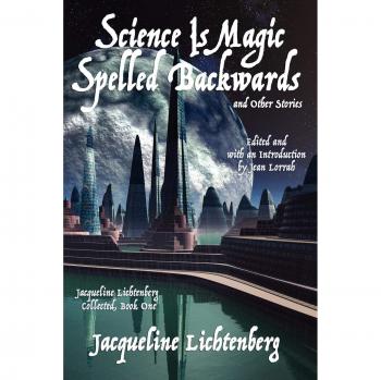 Cuentos de Ciencia y Magia: La Ciencia es Magia Escrita al Revés - Edición en Rústica