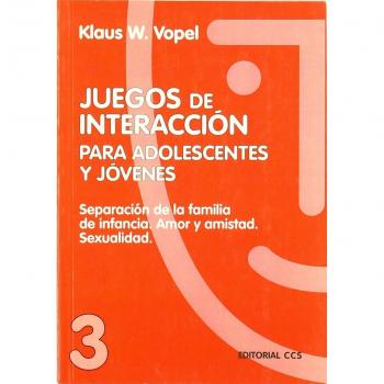 Juegos De Interacción / 3 - 5ª Edición: Separación de la familia de infancia. Amor y amistad. Sexualidad