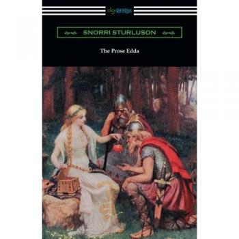The Prose Edda: Translated Edition with Introduction, Notes, and Vocabulary by Rasmus B. Anderson