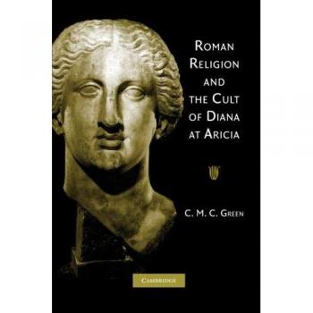 Religión Romana y Culto de Diana en Aricia - Libro Académico sobre Creencias y Prácticas Religiosas