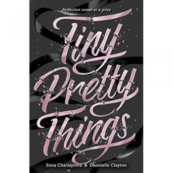 TINY PRETTY THINGS