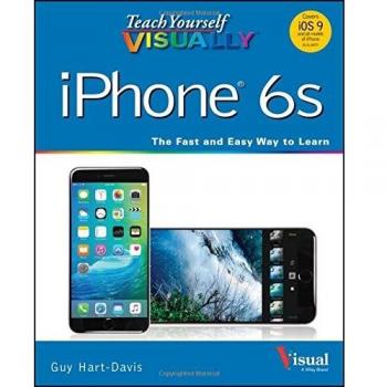 Teach Yourself Visually Iphone 6S: Covers Ios9 and All Models of Iphone 6S, 6, and Iphone 5