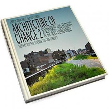 Architecture of Change: Pt. 2: Sustainability and Humanity in the Built Environment