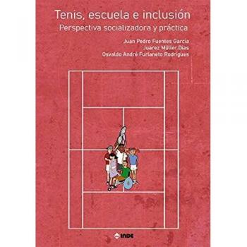 Tenis, Escuela e inclusión: Perspectiva socializadora y práctica