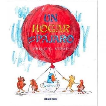 Un Hogar Para Pájaro - Philip C. Stead