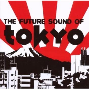 Future Sound Of Tokyo