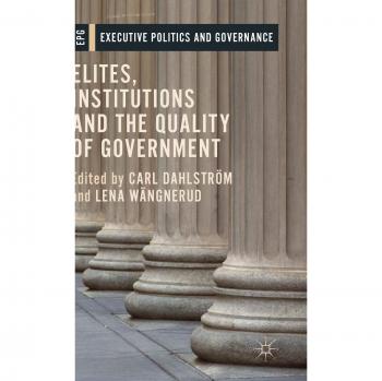 Elites, Institutions and the Quality of Government
