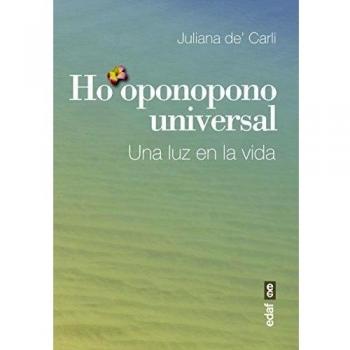 HO'OPONOPONO UNIVERSAL. UNA LUZ EN LA VIDA