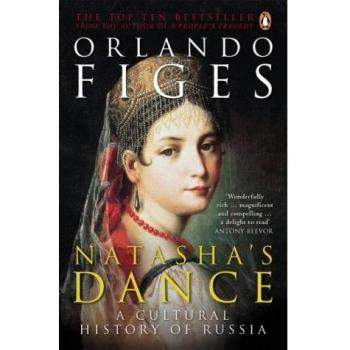 Danza de Natasha: Una Historia Cultural de Rusia por Orlando Figes