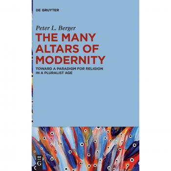 Many Altars of Modernity: Hardback Edition on Religion in a Pluralist Age