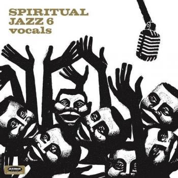 Spiritual Jazz Volume 6: Vocal Edition (2 LP)