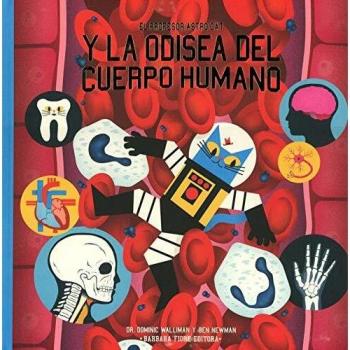 El profesor AstroCat y la odisea del cuerpo humano - Walliman Dominic;suria Lopez Scheherezade