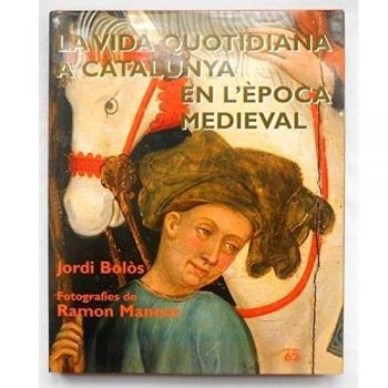 La vida quotidiana a Catalunya en l'època medieval