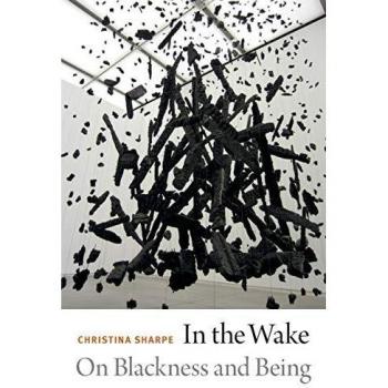In the Wake: On Blackness And Being