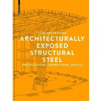 Architecturally Exposed Structural Steel: Specifications, Connections, Details