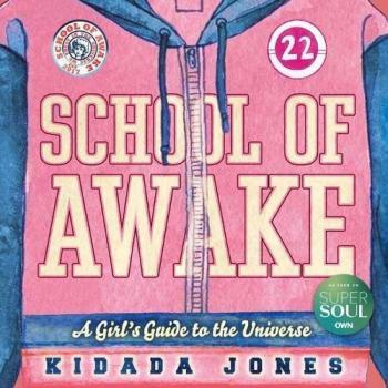 School of Awake: A Girl's Guide to the Universe: A Fun Girl's Guide to Expression and Heart Wisdom