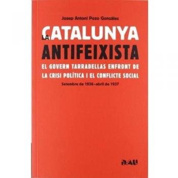 La Catalunya Antifeixista: El Govern Tarradellas