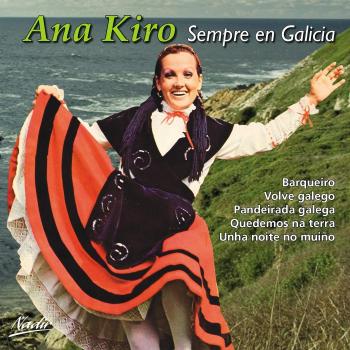 Sempre En Galicia - Ana Kiro
