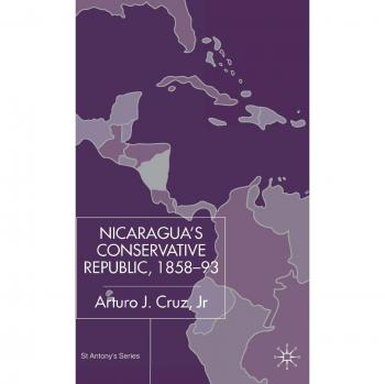 Nicaragua's Conservative Republic, 1858-93