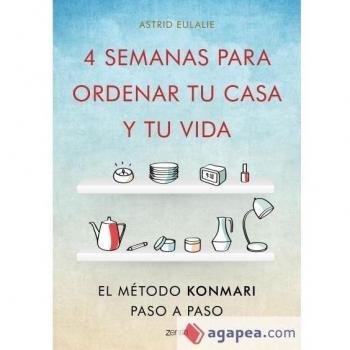 4 semanas para ordenar tu casa y tu vida: Un plan para lograr la armonía a tu alrededor