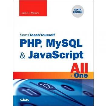 Sams Teach Yourself PHP, MySQL & JavaScript All in One