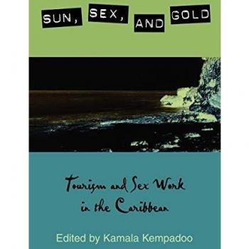 Caribbean Tourism and Sex Work: Sun, Sex, and Gold Insights