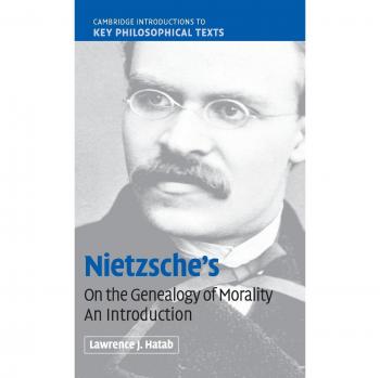 Nietzsche's 'On the Genealogy of Morality': Comprehensive Introduction and Analysis