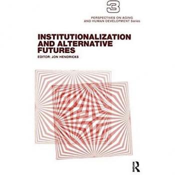 Institutionalization and Alternative Futures