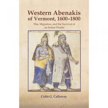 Western Abenakis of Vermont: 1600-1800 (Civilization of the American Indian Series) by Colin G. Calloway