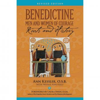 Benedictine Men and Women of Courage: Roots and History