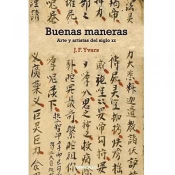 Buenas maneras: Arte y artistas del siglo XX