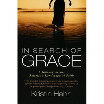 In Search of Grace: A Journey Across America's Landscape of Faith - Inspirational Travel Book