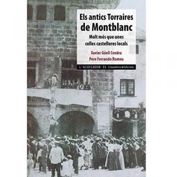 Els antics torraires de Montblanc: Molt més que unes colles castelleres locals: 31