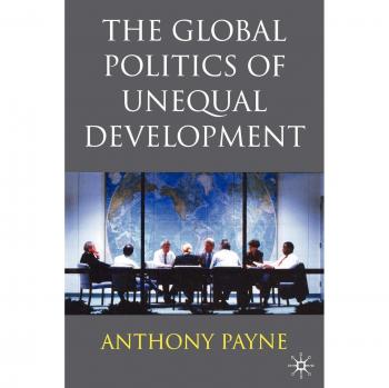 The Global Politics of Unequal Development