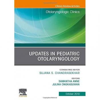 Updates in Pediatric Otolaryngology, 1e: Volume 52-6