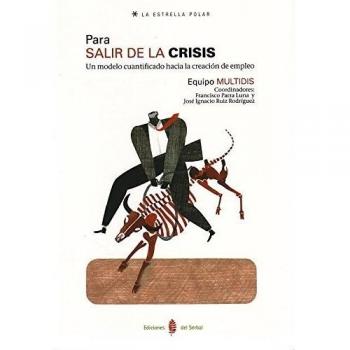 Para salir de la crisis: Un modelo cuantificado hacia la creación de empleo