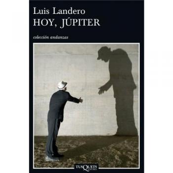Hoy, Júpiter - Luis Landero