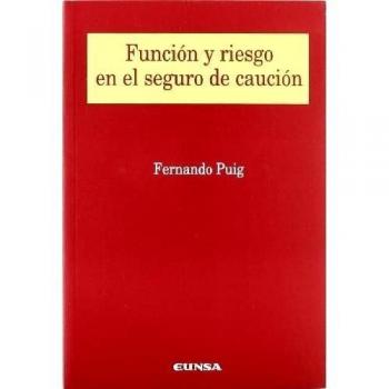 Función y riesgo en el seguro de caución