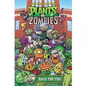Plants vs. Zombies Volume 3: Bully For You