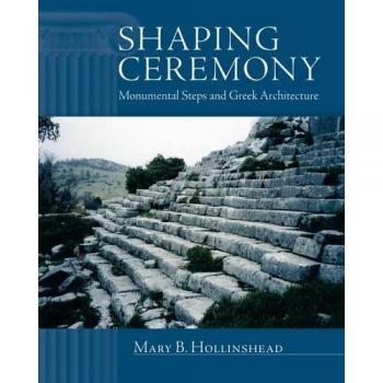 Shaping Ceremony: Monumental Steps and Greek Architecture