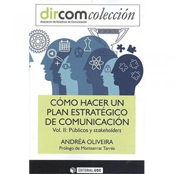 Como hacer un plan estratégico de comunicación vol. II. Públicos y stakeholders: 10