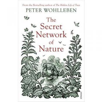 Libro The Secret Network of Nature: The Delicate Balance of All Living Things