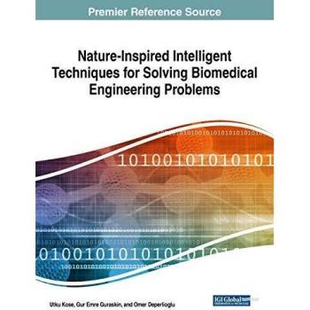 Técnicas Inteligentes Inspiradas en la Naturaleza para Resolver Problemas de Ingeniería Biomédica (Avances en Bioinformática e Ingeniería Biomédica)