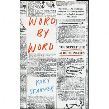 Word by Word: The Secret Life of Dictionaries