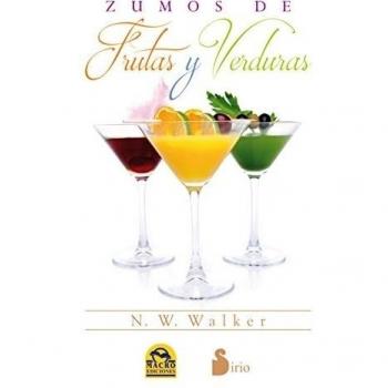 ZUMOS DE FRUTAS Y VERDURAS - N.w. Walker