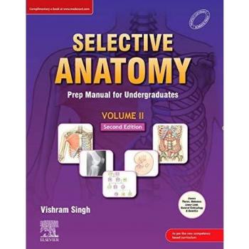 Selective Anatomy Vol 2, 2nd Edition: Preparatory manual for undergraduates, 2e