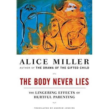 The Body Never Lies: The Lingering Effects of Hurtful Parenting