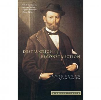 Destruction and Reconstruction: Personal Experiences of the Civil War (Southern Classics Series)