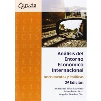 Analisis del entorno económico internacional 2ª edición: Instrumentos y políticas